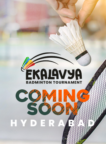 Ekalavya Badminton Tournament — coming soon in Hyderabad